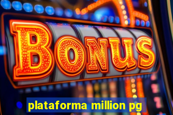 plataforma million pg